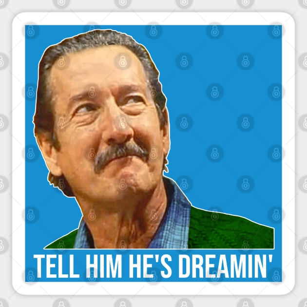 Darryl Kerrigan // Tell Him He's Dreamin? The Castle Fan Sticker by darklordpug